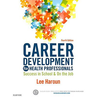 Career Development for Health Professionals: Success in School & on the Job [Paperback]