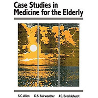 Case Studes in Medicine for the Elderly [Paperback]