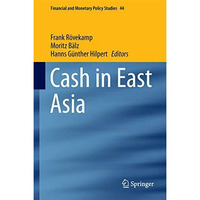 Cash in East Asia [Hardcover]