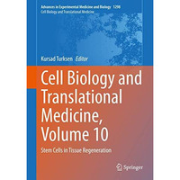 Cell Biology and Translational Medicine, Volume 10: Stem Cells in Tissue Regener [Hardcover]