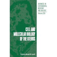 Cell and Molecular Biology of the Uterus [Paperback]