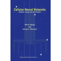 Cellular Neural Networks: Analysis, Design and Optimization [Paperback]