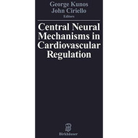 Central Neural Mechanisms of Cardiovascular Regulation [Paperback]