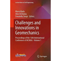 Challenges and Innovations in Geomechanics: Proceedings of the 16th Internationa [Hardcover]