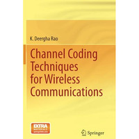 Channel Coding Techniques for Wireless Communications [Paperback]