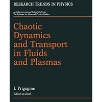 Chaotic Dynamics and Transport in Fluids and Plasmas [Hardcover]