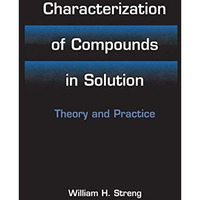 Characterization of Compounds in Solution: Theory and Practice [Hardcover]