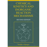 Chemical Kinetics and Inorganic Reaction Mechanisms [Paperback]