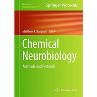 Chemical Neurobiology: Methods and Protocols [Hardcover]