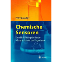 Chemische Sensoren: Eine Einf?hrung f?r Naturwissenschaftler und Ingenieure [Hardcover]