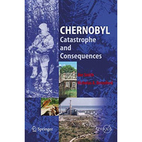 Chernobyl: Catastrophe and Consequences [Hardcover]