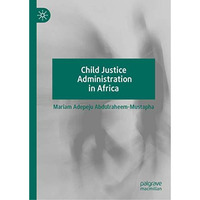 Child Justice Administration in Africa [Hardcover]