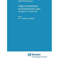 Child Nutrition in South East Asia: Yogyakarta, 46 April 1989 [Hardcover]