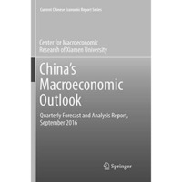 Chinas Macroeconomic Outlook: Quarterly Forecast and Analysis Report, September [Paperback]