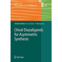 Chiral Diazaligands for Asymmetric Synthesis [Hardcover]