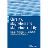 Chirality, Magnetism and Magnetoelectricity: Separate Phenomena and Joint Effect [Paperback]