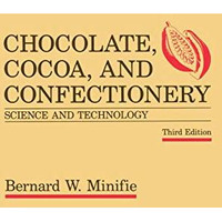 Chocolate, Cocoa and Confectionery: Science and Technology [Paperback]