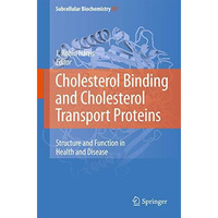 Cholesterol Binding and Cholesterol Transport Proteins:: Structure and Function  [Hardcover]