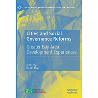 Cities and Social Governance Reforms: Greater Bay Area Development Experiences [Paperback]