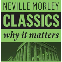 Classics: Why It Matters [Hardcover]