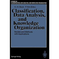 Classification, Data Analysis, and Knowledge Organization: Models and Methods wi [Paperback]