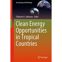 Clean Energy Opportunities in Tropical Countries [Hardcover]