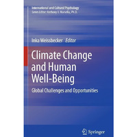 Climate Change and Human Well-Being: Global Challenges and Opportunities [Hardcover]