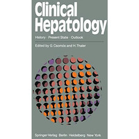 Clinical Hepatology: History ? Present State ? Outlook [Paperback]