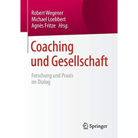 Coaching und Gesellschaft: Forschung und Praxis im Dialog [Hardcover]