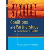 Coalitions and Partnerships in Community Health [Hardcover]