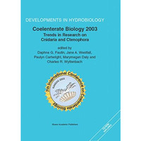 Coelenterate Biology 2003: Trends in Research on Cnidaria and Ctenophora [Paperback]