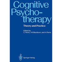 Cognitive Psychotherapy: Theory and Practice [Paperback]