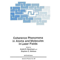 Coherence Phenomena in Atoms and Molecules in Laser Fields [Paperback]