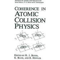 Coherence in Atomic Collision Physics: For Hans Kleinpoppen on His Sixtieth Birt [Paperback]