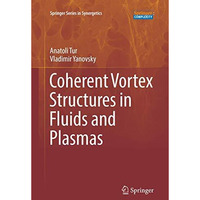 Coherent Vortex Structures in Fluids and Plasmas [Paperback]