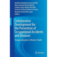 Collaborative Development for the Prevention of Occupational Accidents and Disea [Hardcover]