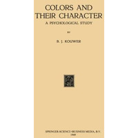 Colors and Their Character: A Psychological Study [Paperback]