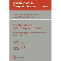 Combinatorics and Computer Science: 8th Franco-Japanese and 4th Franco-Chinese C [Paperback]