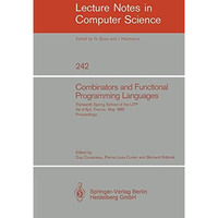 Combinators and Functional Programming Languages: Thirteenth Spring School of th [Paperback]