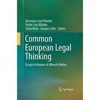 Common European Legal Thinking: Essays in Honour of Albrecht Weber [Paperback]