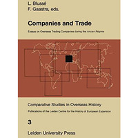 Companies and Trade: Essays on Overseas Trading Companies during the Ancien R?gi [Paperback]