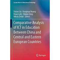 Comparative Analysis of ICT in Education Between China and Central and Eastern E [Paperback]