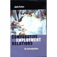 Comparative Employment Relations: An Introductioin [Hardcover]