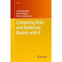 Competing Risks and Multistate Models with R [Paperback]