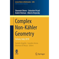 Complex Non-K?hler Geometry: Cetraro, Italy 2018 [Paperback]