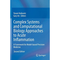 Complex Systems and Computational Biology Approaches to Acute Inflammation: A Fr [Paperback]