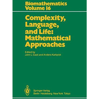 Complexity, Language, and Life: Mathematical Approaches [Paperback]