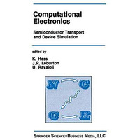 Computational Electronics: Semiconductor Transport and Device Simulation [Paperback]