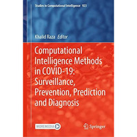 Computational Intelligence Methods in COVID-19: Surveillance, Prevention, Predic [Hardcover]