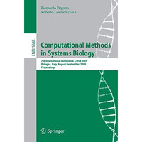 Computational Methods in Systems Biology: 7th International Conference, CMSB 200 [Paperback]